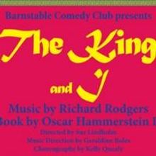 The Barnstable Comedy Club Presents THE KING AND I and More in 93rd Season
