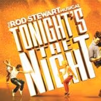 TONIGHT'S THE NIGHT - THE ROD STEWART MUSICAL Coming to King's Theatre Glasgow, 2…