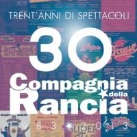 Compagnia della Rancia compie 30 anni: ecco le iniziative!