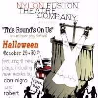 Nylon Fusion Collective to Present THIS ROUND'S ON US Short Play Festival, 10/29-30
