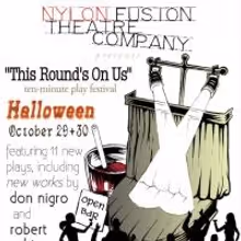 Nylon Fusion Collective to Present THIS ROUND'S ON US Short Play Festival, 10/29-30