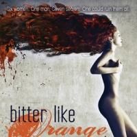Jessica Bell Presents BITTER LIKE ORANGE PEEL