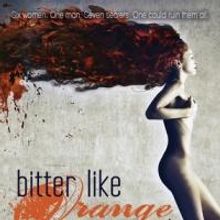 Jessica Bell Presents BITTER LIKE ORANGE PEEL