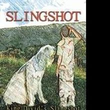 SLINGSHOT: KING DAVID'S SLINGSHOT is Released