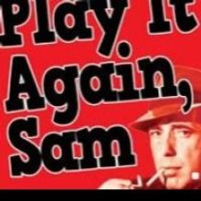 PLAY IT AGAIN, SAM Comes to BroadHollow, Now thru 9/14