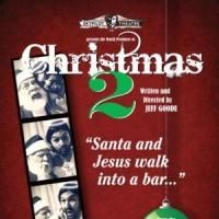 SkyPilot Theatre Company Presents World Premiere of CHRISTMAS 2, 11/23-12/22