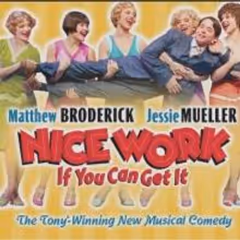 NICE WORK IF YOU CAN GET IT to Close on Broadway on June 15; National Tour to Launch…