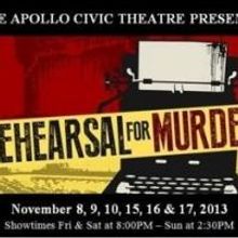 BWW Interviews: REHEARSAL FOR MURDER at Apollo Civic Theater is NOT Your Typical Murd