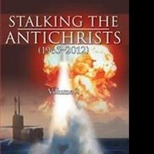 George E. Lowe Releases Stalking the Antichrists (1965–2012) Volume 2