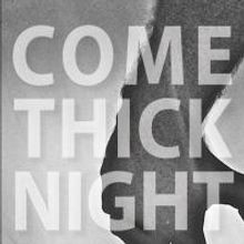 MAUS Theater of Berlin's COME THICK NIGHT Opens Tonight at FringeNYC