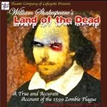Theater Company of Lafayette Presents a Zombie-Shakespeare, Now thru 4/26