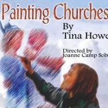 Adobe Theater to Present PAINTING CHURCHES, Begin. 6/20