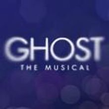 GHOST THE MUSICAL Announces UK Tour, Beginning April 2013 in Cardiff