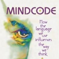 GIST Releases 'Mind Code: How The Language We Use Influences The Way We Think' by…