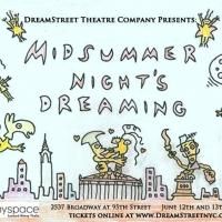 DreamStreet Theatre Presents MIDSUMMER NIGHT'S DREAMING This Weekend