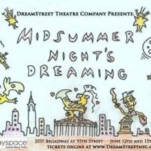DreamStreet Theatre Presents MIDSUMMER NIGHT'S DREAMING This Weekend