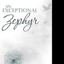 'An Exceptional Zephyr' is Released