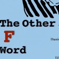 THE OTHER F WORD Plays Crooked Heart Theater, Now thru 6/23
