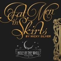 Hole in the Wall Theater Offers Discount for Tonight's Opening of FAT MEN IN SKIRTS