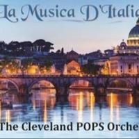 The Cleveland POPS Orchestra to Present LA MUSICA D'ITALIA, 3/27