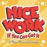 NC Theatre & Broadway Series South Add NICE WORK IF YOU CAN GET IT to 2014-15 Season