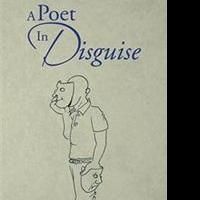 Paul Thomas Releases A POET IN DISGUISE
