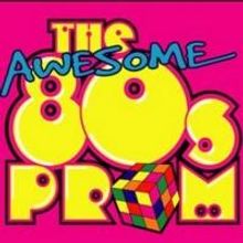 THE AWESOME 80s PROM Returns to NYC at 42West Tonight