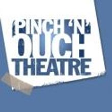 Pinch ‘n' Ouch Theatre Opens LET'S MAKE IT, 2/14