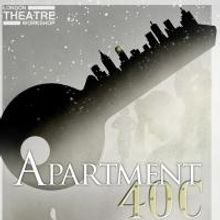 London Theatre Workshop Presents World Premiere of APARTMENT 40C