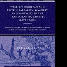 Robinson A. Milwood Unveils British Christianity and the Slave Trade in Africa in New