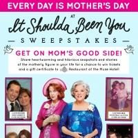 IT SHOULDA BEEN YOU Announces Every Day is Mother's Day Sweepstakes