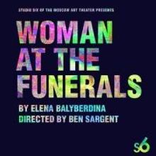 Studio Six of The Moscow Art Theater to Present Staged Readings of WOMAN AT THE…