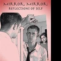 MIRROR, MIRROR: REFLECTIONS OF SELF is Released