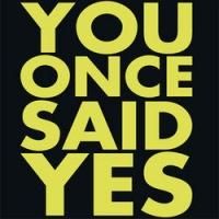 YOU ONCE SAID YES to Return to Edinburgh Fringe Festival, 8/12-16