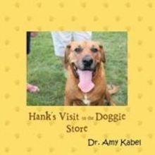 Amy Kabel Releases HANK'S VISIT TO THE DOGGIE STORE