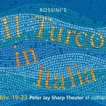 Juilliard Opera Season Premieres with IL TURCO IN ITALIA Tonight