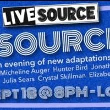 Live Source to Present Five Adaptations-in-Progress in SOURCED-OUT at La MaMa, 9/18
