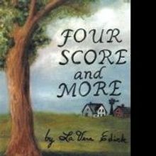 LaVera Edick Releases New Book, FOUR SCORE AND MORE