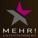 Mehr! Entertainment Rocks and Expands!