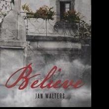 Jan Walters Releases 'Believe'