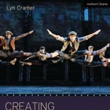 CREATING MUSICAL THEATRE by Lyn Cramer Features Broadway's Elite Creative Artists