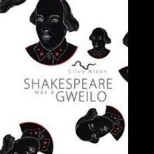 Clive Nixon Releases 'Shakespeare Was A Gweilo'