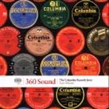 Columbia Records Celebrates 125 Years with 360 SOUND: THE COLUMBIA RECORDS STORY
