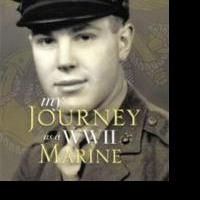 John E. Hinrichs Shares His Experiences in 'My Journey as a WWII Marine'