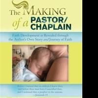 New Memoir 'The Making of a Pastor/Chaplain' is Released
