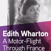 A MOTOR-FLIGHT THROUGH FRANCE by Edith Wharton is Available Now