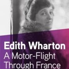 A MOTOR-FLIGHT THROUGH FRANCE by Edith Wharton is Available Now