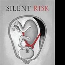 'Silent Risk' Explores Risk to Countless Unborn Children