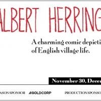 The Vancouver Opera Presents ALBERT HERRING, Four Nights Only Beg. Today