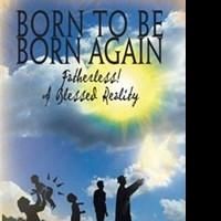 New Christian Book 'Born To Be Born Again' is Released